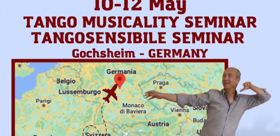 10-12 May: Tango musicality + Tangosensibile<sup>®</sup> seminar in Gochsheim held by Dario Moffa